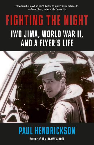 Паперова книга «Fighting the Night: Iwo Jima, World War II, and a Flyer's Life», автор Пол Хендріксон - фото №1