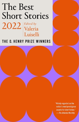 Бумажная книга «The Best Short Stories 2022: The O. Henry Prize Winners», авторов Дженни Минтон Куигли, Валерия Луизелли - фото №1