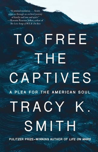 Бумажная книга «To Free the Captives: A Plea for the American Soul», автор Трейси К. Смит - фото №1