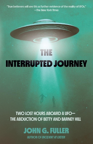 Бумажная книга «The Interrupted Journey: Two Lost Hours Aboard a UFO: The Abduction of Betty and Barney Hill», автор Джон Фуллер - фото №1
