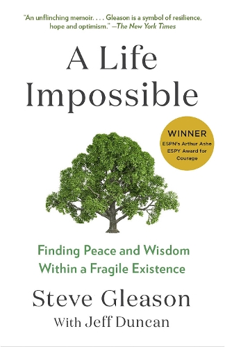 Паперова книга «A Life Impossible: Living with ALS: Finding Peace and Wisdom Within a Fragile Existence», авторів Джефф Дункан, Стів Глісон - фото №1
