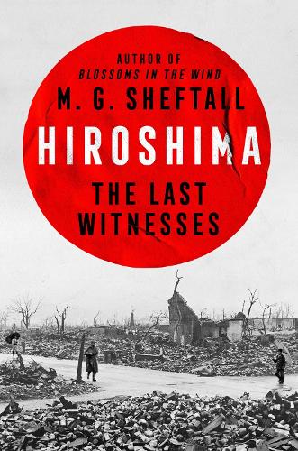 Бумажная книга «Hiroshima: The Last Witnesses», автор М.Г. Шефталл - фото №1