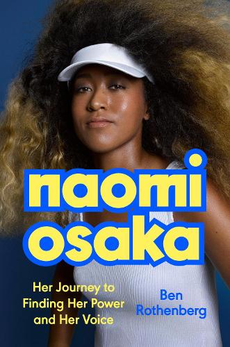 Паперова книга «Naomi Osaka: Her Journey to Finding Her Power and Her Voice», автор Бен Ротенберг - фото №1