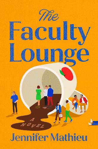 Паперова книга «The Faculty Lounge: A Novel», автор Дженніфер Матьє - фото №1
