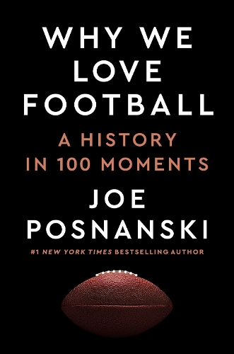 Бумажная книга «Why We Love Football: A History in 100 Moments», автор Джо Поснански - фото №1