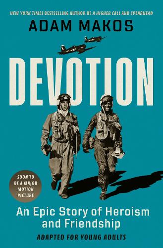 Бумажная книга «Devotion (Adapted for Young Adults): An Epic Story of Heroism and Friendship», автор Адам Макос - фото №1