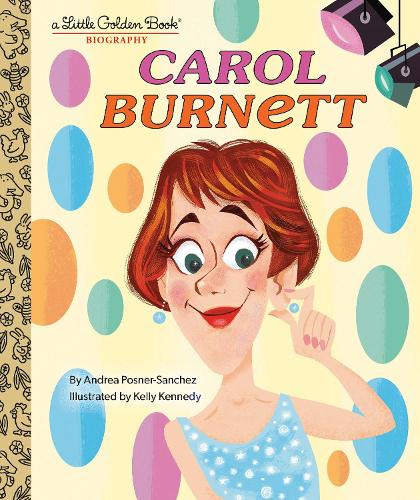 Бумажная книга «Carol Burnett: A Little Golden Book Biography», автор Андреа Познер-Санчес - фото №1