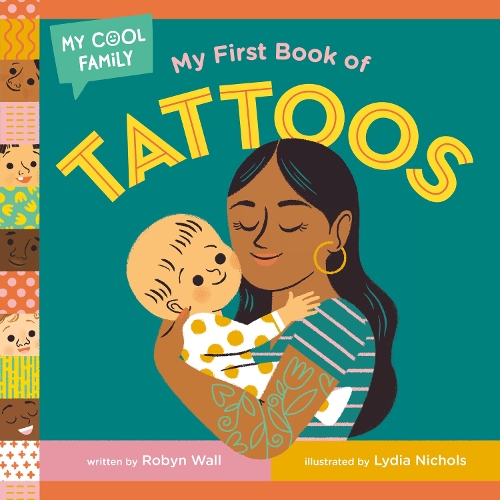 Паперова книга «My First Book of Tattoos», авторів Лідія Ніколс, Робін Волл - фото №1