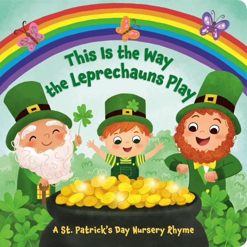 Бумажная книга «This Is the Way the Leprechauns Play: A St. Patrick's Day Nursery Rhyme», автор Арло Финси - фото №1