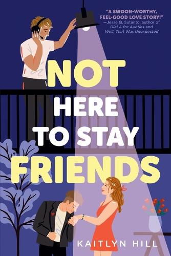 Бумажная книга «Not Here to Stay Friends», автор Кейтлин Хилл - фото №1