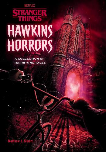 Бумажная книга «Hawkins Horrors (Stranger Things): A Collection of Terrifying Tales », автор Мэтью Дж. Гилберт - фото №1