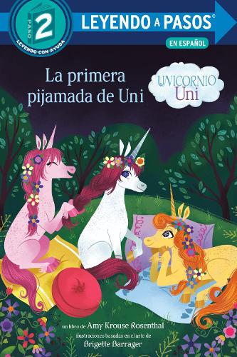 Бумажная книга «La primera pijamada de Uni (Uni the Unicorn Uni's First Sleepover Spanish Edition)», авторов Эми Круз Розенталь, Бригетт Баррагер - фото №1
