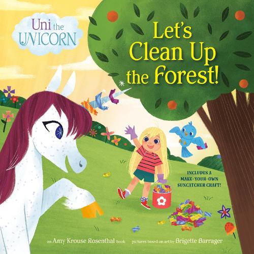 Бумажная книга «Uni the Unicorn: Let's Clean Up the Forest!», автор Эми Круз Розенталь - фото №1