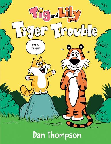 Паперова книга «Tiger Trouble (Tig and Lily Book 1)», автор Ден Томпсон - фото №1