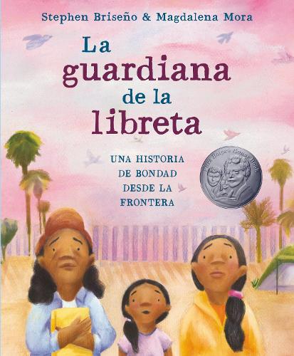 Бумажная книга «La guardiana de la libreta: Una historia de bondad desde la frontera », авторов Магдалена Мора, Стивен Брисеньо - фото №1