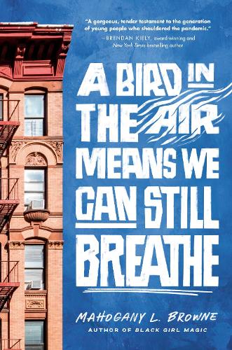 Бумажная книга «A Bird in the Air Means We Can Still Breathe», автор Махогани Л. Браун - фото №1
