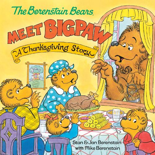 Бумажная книга «The Berenstain Bears Meet Bigpaw: A Thanksgiving Story», автор Майк Беренштейн - фото №1
