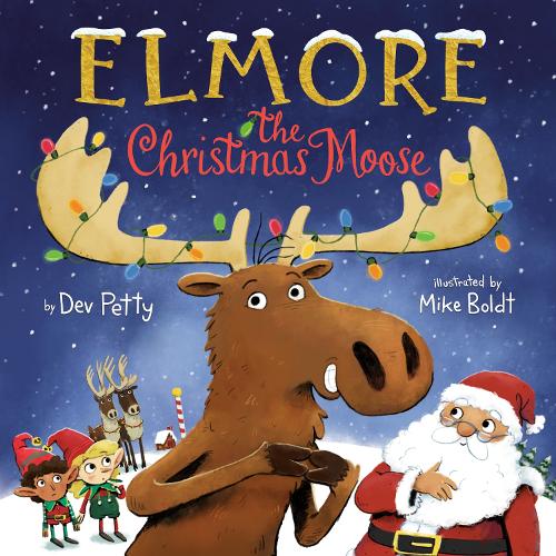 Бумажная книга «Elmore the Christmas Moose», авторов Дев Петти, Майк Болдт - фото №1