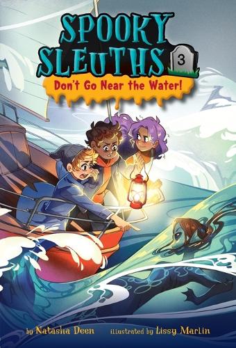 Паперова книга «Spooky Sleuths #3: Don't Go Near the Water!», авторів Ліссі Марлін, Наташа Дін - фото №1