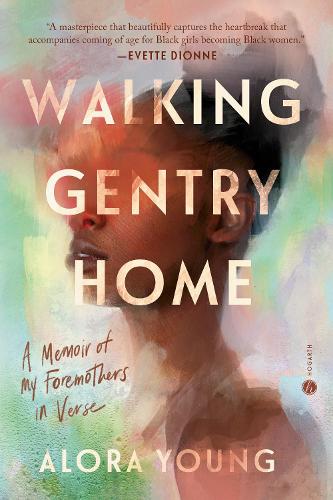 Бумажная книга «Walking Gentry Home: A Memoir of My Foremothers in Verse », автор Алора Янг - фото №1