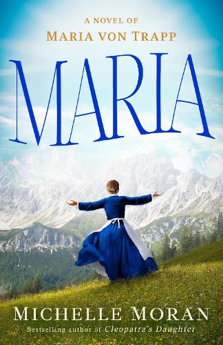 [object Object] «Maria: A Novel of Maria von Trapp», автор Мішель Моран - фото №1