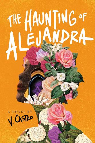 Бумажная книга «The Haunting of Alejandra: A Novel», автор В. Кастро - фото №1