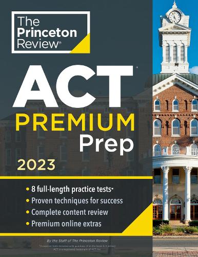 Бумажная книга «Princeton Review ACT Premium Prep, 2023», автор Princeton Review - фото №1