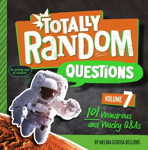 Бумажная книга «Totally Random Questions Volume 7: 101 Wonderous and Wacky Q&As», автор Мелина Героса Беллоуз - фото №1