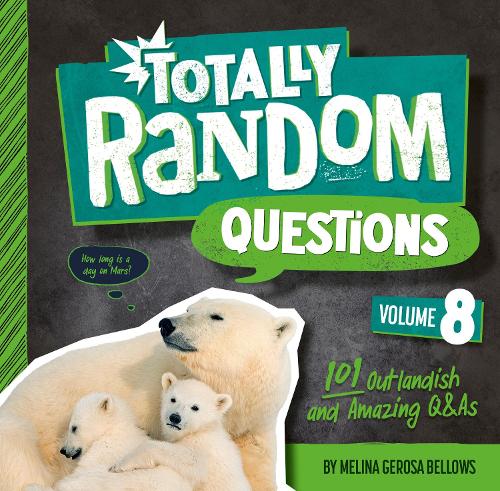 Паперова книга «Totally Random Questions Volume 8: 101 Outlandish and Amazing Q&As», автор Меліна Героса Беллоус - фото №1