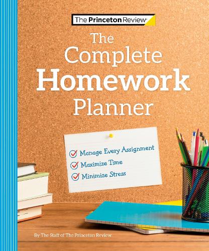 Бумажная книга «The Princeton Review Complete Homework Planner: How to Maximize Time, Minimize Stress, and Get Every Assignment Done», автор Princeton Review - фото №1