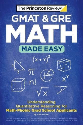 [object Object] «GMAT & GRE Math Made Easy: Understanding Quantitative Reasoning for Math-Phobic Grad School Applicants», автор Princeton Review - фото №1