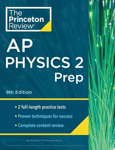 Бумажная книга «Princeton Review AP Physics 2 Prep, 2024: 2 Practice Tests + Complete Content Review + Strategies & Techniques», автор The Princeton Review - фото №1