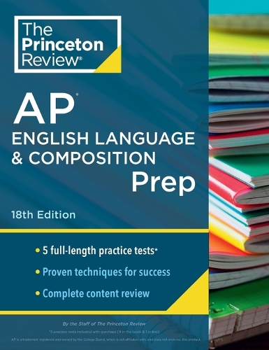 [object Object] «Princeton Review AP English Language & Composition Prep, 2024: 5 Practice Tests + Complete Content Review + Strategies & Techniques», автор The Princeton Review - фото №1