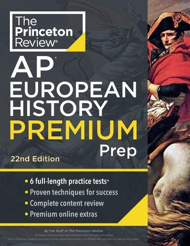 [object Object] «Princeton Review AP European History Premium Prep, 2024: 6 Practice Tests + Complete Content Review + Strategies & Techniques», автор The Princeton Review - фото №1