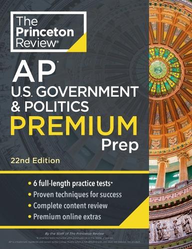 [object Object] «Princeton Review AP U.S. Government & Politics Premium Prep, 2024: 6 Practice Tests + Complete Content Review + Strategies & Techniques», автор The Princeton Review - фото №1