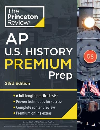 [object Object] «Princeton Review AP U.S. History Premium Prep, 2024: 6 Practice Tests + Complete Content Review + Strategies & Techniques», автор The Princeton Review - фото №1