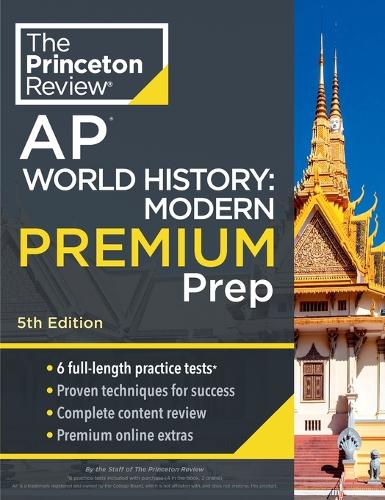 Бумажная книга «Princeton Review AP World History: Modern Premium Prep, 2024: 6 Practice Tests + Complete Content Review + Strategies & Techniques», автор The Princeton Review - фото №1