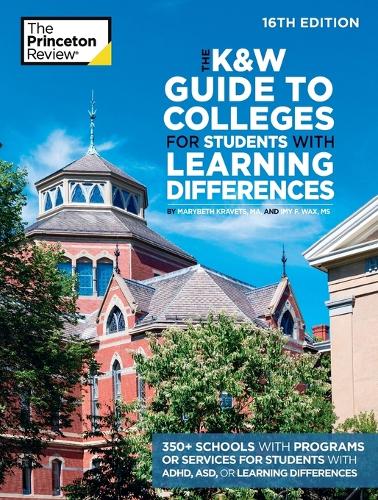 [object Object] «The K&W Guide to Colleges for Students with Learning Differences, 16th Edition: 350+ Schools with Programs or Services for Students with ADHD, ASD, or Learning Differences», автор The Princeton Review - фото №1