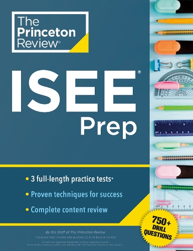 [object Object] «Princeton Review ISEE Prep: 3 Practice Tests + Review & Techniques + Drills», автор The Princeton Review - фото №1
