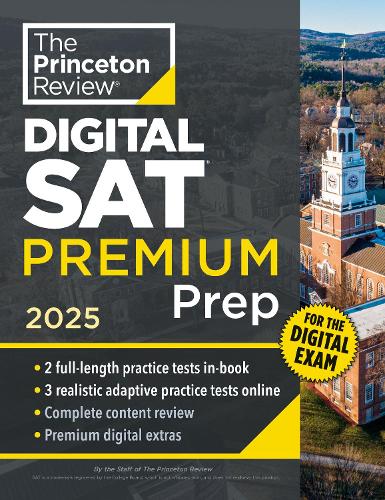 [object Object] «Princeton Review Digital SAT Premium Prep, 2025: 5 Full-Length Practice Tests (2 in Book + 3 Adaptive Tests Online) + Online Flashcards + Review & Tools», автор The Princeton Review - фото №1