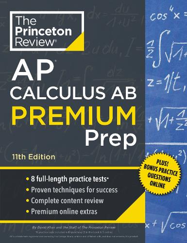 Паперова книга «Princeton Review AP Calculus AB Premium Prep: 8 Practice Tests + Complete Content Review + Strategies & Techniques», автор Девід Хан - фото №1