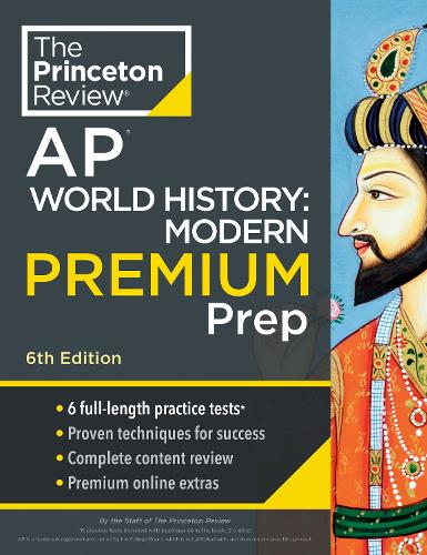 Паперова книга «Princeton Review AP World History: Modern Premium Prep: 6 Practice Tests + Complete Content Review + Strategies & Techniques», автор Princeton Review - фото №1