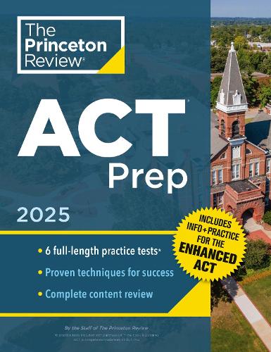 [object Object] «Princeton Review ACT Prep, 2025: 6 Practice Tests + Content Review + Strategies», автор Princeton Review - фото №1