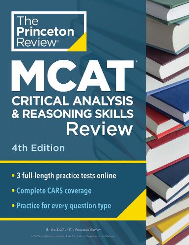 Бумажная книга «Princeton Review MCAT Critical Analysis and Reasoning Skills Review, 4th Edition: Complete CARS Content Prep + Practice Tests», автор Princeton Review - фото №1