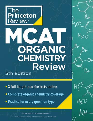 Бумажная книга «Princeton Review MCAT Organic Chemistry Review, 5th Edition: Complete Orgo Content Prep + Practice Tests», автор Princeton Review - фото №1
