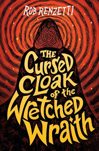 Паперова книга «The Cursed Cloak of the Wretched Wraith #3», автор Роб Ренцетті - фото №1