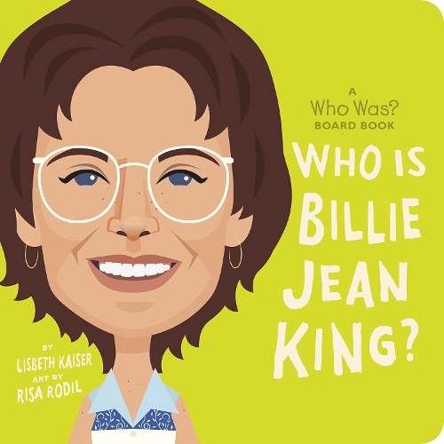 Бумажная книга «Who Is Billie Jean King?: A Who Was? Board Book», автор Лисбет Кайзер - фото №1
