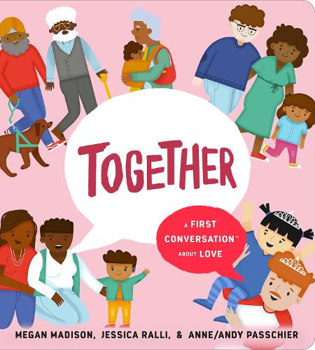 Паперова книга «Together: A First Conversation About Love», авторів Джессіка Раллі, Меган Медісон - фото №1