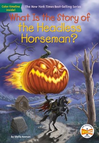 Бумажная книга «What Is the Story of the Headless Horseman?», автор Шейла Кинан - фото №1