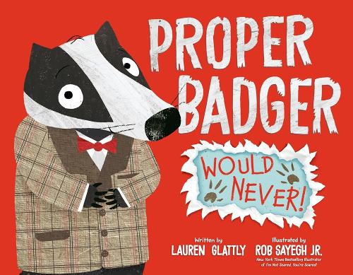 Бумажная книга «Proper Badger Would Never!», автор Лорен Глаттли - фото №1